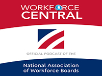 Workforce Central National Association of Workforce Boards Podcast Logo